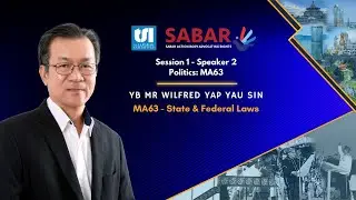 Session 1: MA63 &ndash; State & Federal Laws - YB Mr Wilfred Yap Yau Sin