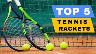 Top 5 Best Tennis Rackets 2026 Review- Best Tennis Racquets For Power & Spin/ All Budget- Comparison