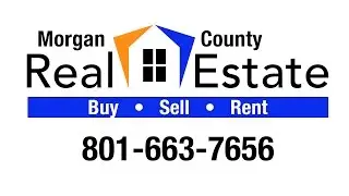 Mountain Green Real Estate - How To Buy or Sell A Home in Morgan, UT