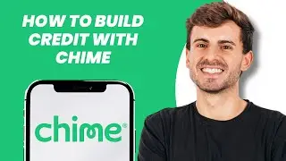 How to Build Credit with Chime
