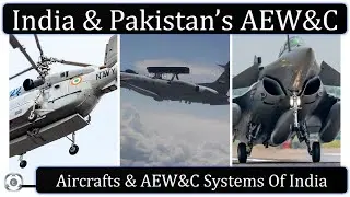 India's AEW&C & Pakistan&rsquo;s SAAB Erieye | Recap Of AEW&C Systems Of India