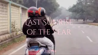 We watched the last Sunrise of the year 2025 | Vlog #2