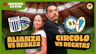 EN VIVO: CIRCOLO VS REGATAS LIMA Y ALIANZA LIMA VS REBAZA ACOSTA