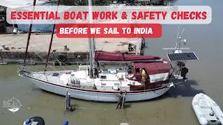 Preparing for the Big Crossing ⛵ | Boat Work, Safety Checks & Sailing Tips | SV Reeva