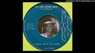 Little Jerry Williams -  I'm The Lover Man (Southern Sound) 1964