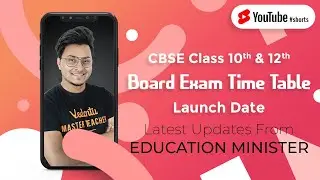 CBSE Class 10th & 12th Board Exam Time Table Launch Date 🔥 | Latest Updates from Education Minister