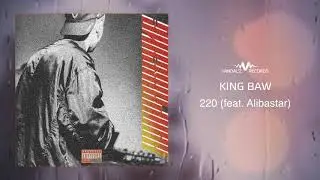 King Baw &ndash; 220 feat.  Alibastar (аудио)