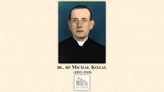 Michał Kozal (1893&ndash;1943) &ndash; katolicki duchowny, błogosławiony biskup, męczennik