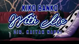 Kiko Banko - &ldquo;With Me&rdquo; (Shot by: @kaiyahnapri) #melodicrap #upcomingartist