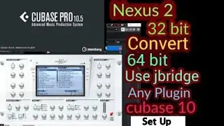 How To Set-Up Nexus 2 (Vst) Convert 32bit To 64Bit