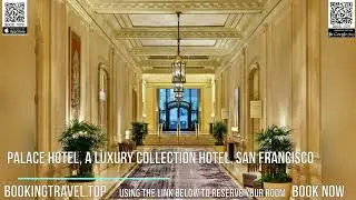 Palace Hotel, a Luxury Collection Hotel, San Francisco