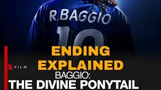 Baggio: The Divine Ponytail &ndash; Movie Ending Explained | Netflix.