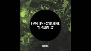 Envelope & Sabasonik - Al Andalus