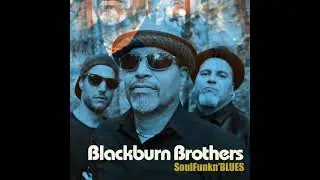 Blackburn Brothers - Let The Devil Play (Toronto's&nbsp;first family of funk and soul)