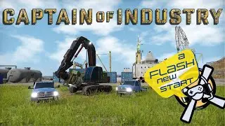 Building A New Future With A Flash Start in Captain of Industry  - Episode 1