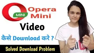 How to Save Opera Mini Video In Gallery ?