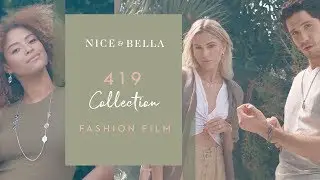 Nice & Bella 419 Collection Fashion Film