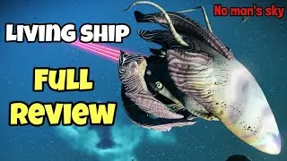 Living ship full review in no man's sky