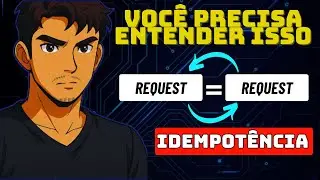 IDEMPOTÊNCIA: Todo Dev Precisa Saber!