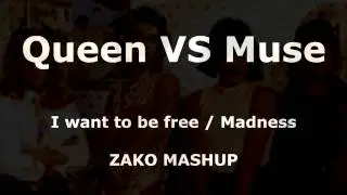 Queen vs Muse (I want to break free / Madness)