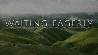 Waiting Eagerly