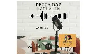 KADHALAN - PETTA RAP | A R Rehman hits Tamil songs