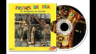 DUAS ÉPOCAS - FREVOS DE RUA (OS MELHORES DO SÉCULO) - VOL. 3