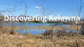 Discovering Guisachan Heritage Park and Munson Pond in Kelowna