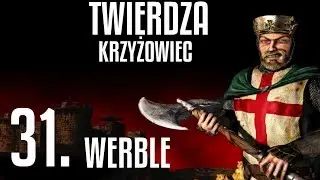 Twierdza Krzyżowiec: Misja 31 Werble