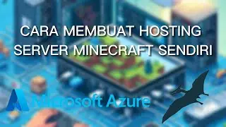 Tutorial Membuat Hosting Sendiri untuk Server Minecraft dengan Pterodactyl dan Azure