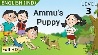 Ammu's Puppy: Learn English (IND) - Story for Children and Adults 
