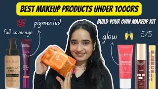 Best Makeup Products Under 1000Rs 💸 Build your own Makeup Kit | Budget Friendly 