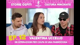 EP 12 Valentina Uccello - 38 operazioni per una pannocchia PORNCAST con Micky Ars&igrave; & Adriano Perelli