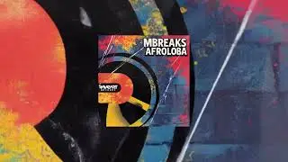 MBREAKS &ndash; AFROLOBA [RAR330