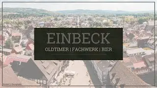Einbeck - Oldtimer, Fachwerk, Bier!