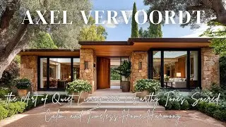 Axel Vervoordt & the Art of Quiet Living 2026  Earthy Tones, Sacred Calm, and Timeless Home Harmony