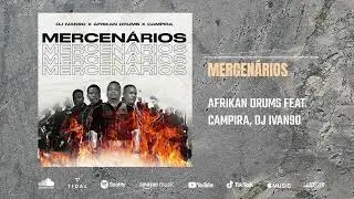 Afrikan Drums feat. Campira & Dj Ivan90 - Mercenários (Audio)