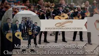 Chula Vista Starlight Festival & Parade - Mariachi Internacional San Diego Full Concert 2023