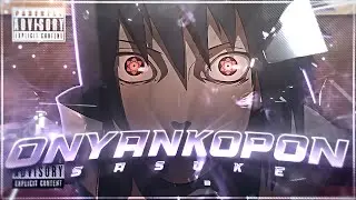 Onyankopon💜 -  Sasuke [Edit/AMV] 4K Quick!