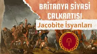 B&uuml;y&uuml;k Britanya Siyasi &Ccedil;alkantısı: Jacobite İsyanları