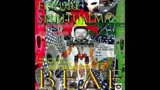 futurespiritualman - BEAF (2021) (tracks 91-100)