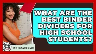 What Are The Best Binder Dividers For High School Students? - Ninth Grade Starter Guide