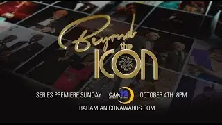 Bahamian Icon Awards -BEYOND THE ICON Series Premiere Promo