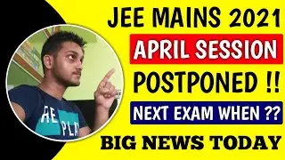 JEE MAINS 2021 EXAM POSTPONED | JEE MAINS 2021 ( APRIL SESSION ) | #jeemains #shorts