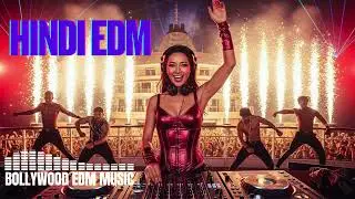 Desi EDM Vibes 2025 🎧 Hindi Electronic Music for Global Listeners