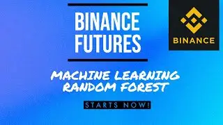 [Binance Futures][Python API] How to make price prediction using machine learning (Random Forest)