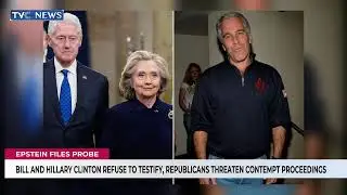 Bill and Hillary Clinton Refuse to Testify in Epstein Inquiry