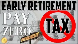 EARLY RETIREMENT TAX MANAGEMENT | 🚫 NO TAXES | FIRE MOVEMENT | Episode 1