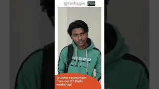 Student Experience from our IIT Delhi Workshop !