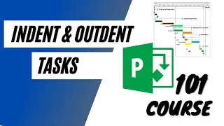 MS Project - How to Indent and Outdent Tasks